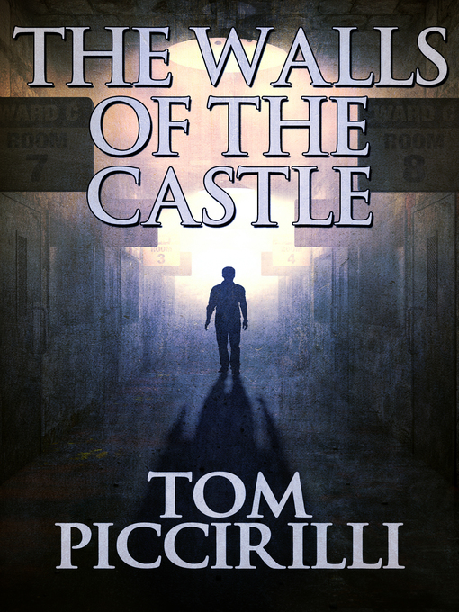 Title details for The Walls of the Castle by Tom Piccirilli - Available